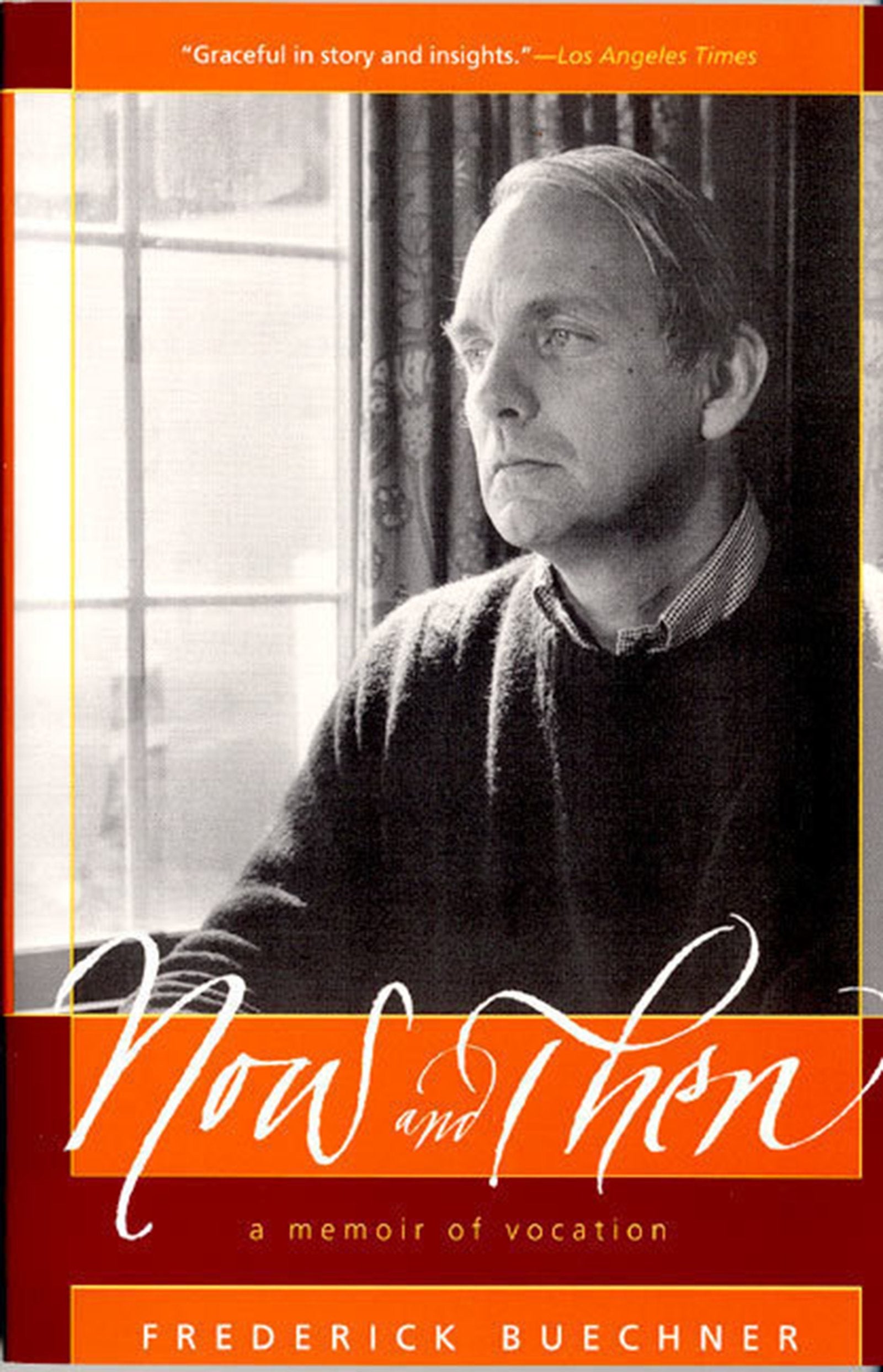 Now And Then: A Memoir Of Vocation,New