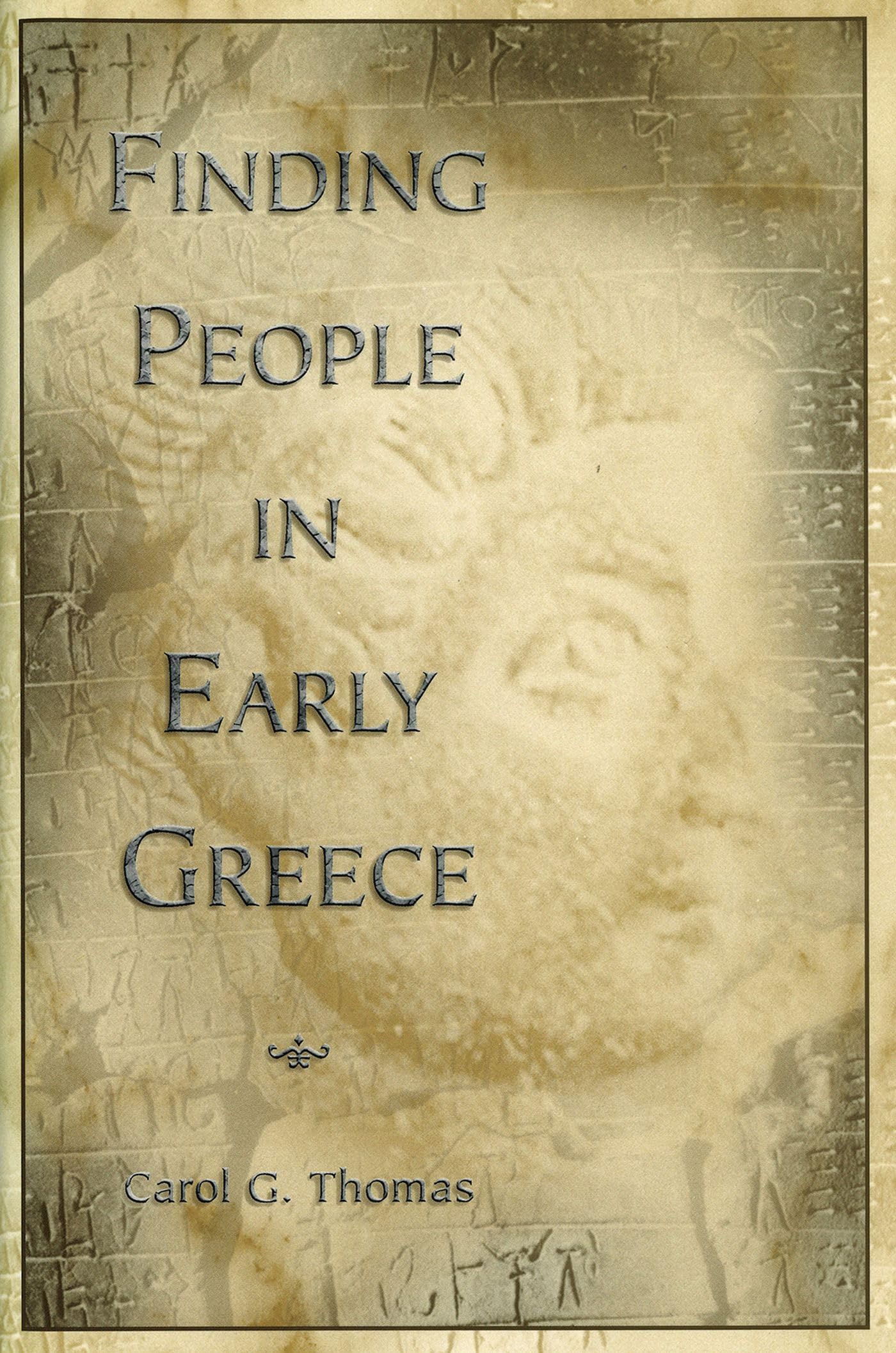 Finding People In Early Greece (Volume 1) (Fordyce W. Mitchel Memorial Lecture),Used
