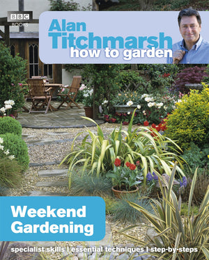 Alan Titchmarsh How to Garden: Weekend Gardening,Used