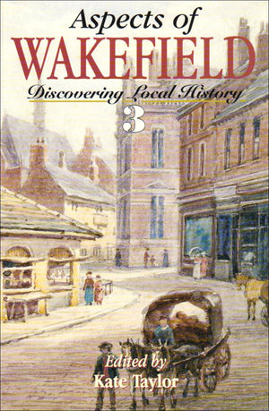 Aspects of Wakefield: Discovering Local History,Used