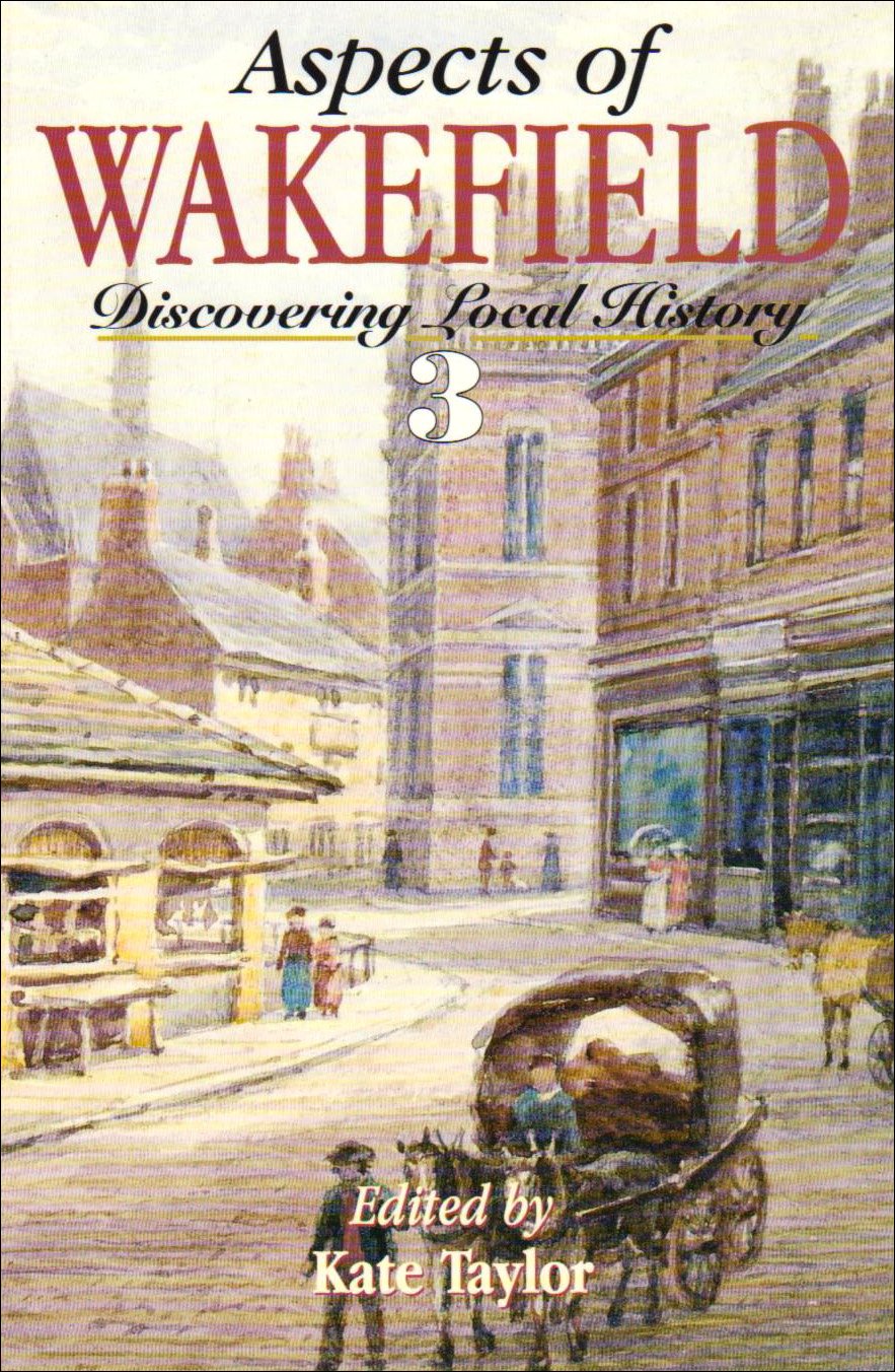 Aspects of Wakefield: Discovering Local History,Used