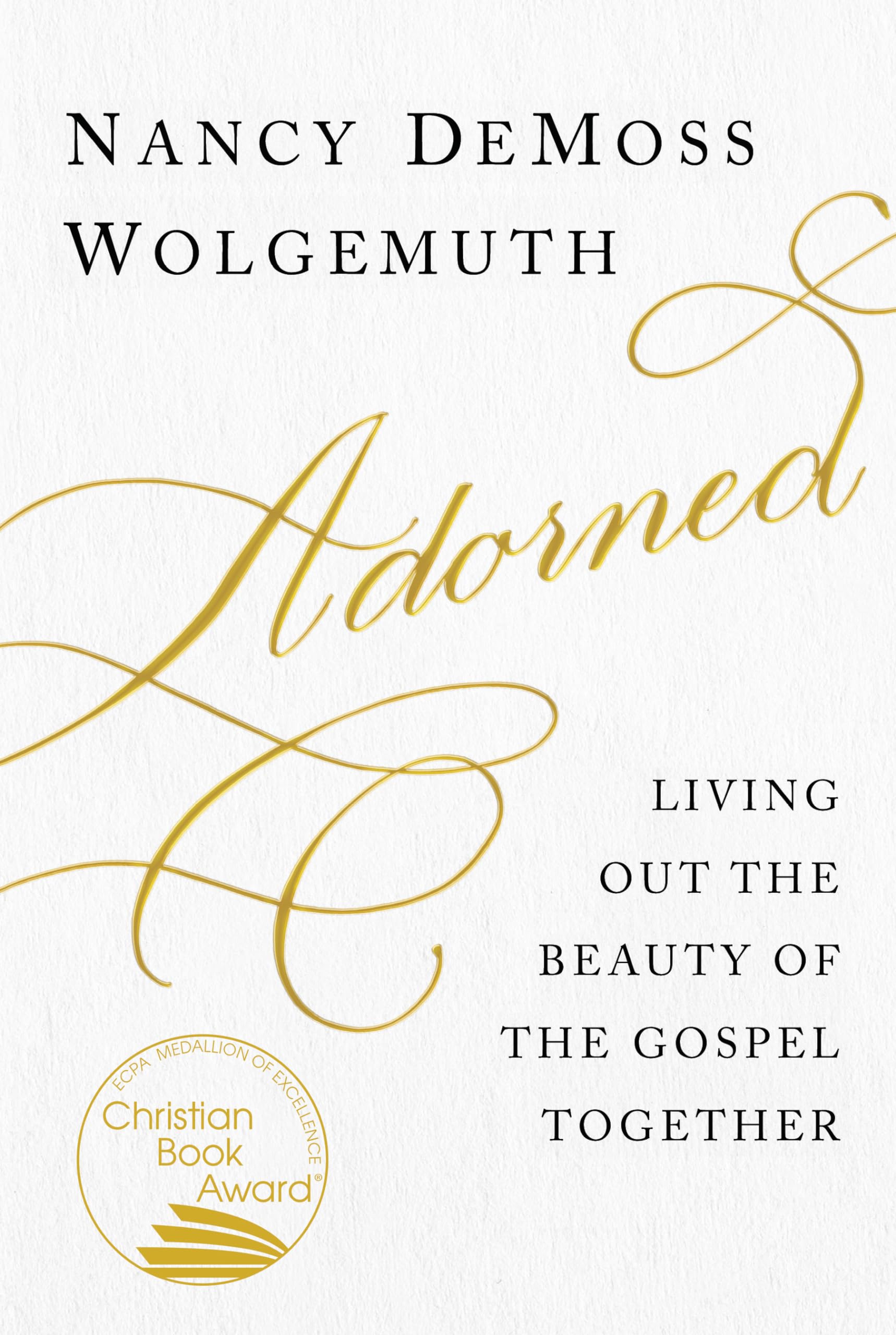Adorned: Living Out The Beauty Of The Gospel Together
