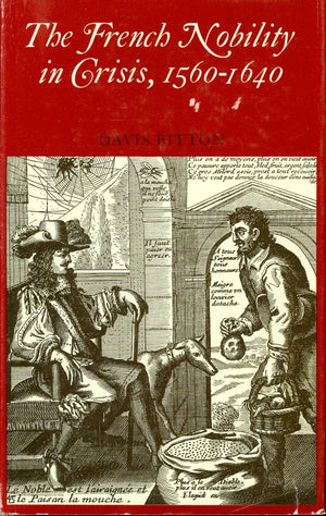 French Nobility in Crisis 15601640,Used