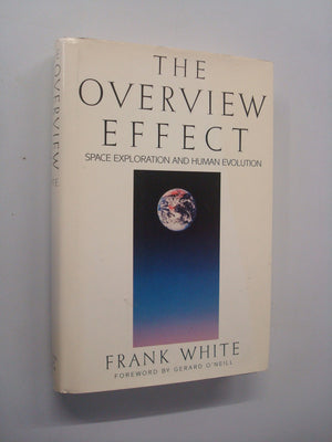 The Overview Effect: Space Exploration and Human Evolution,Used