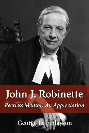 John J. Robinette: Peerless Mentor: An Appreciation,Used