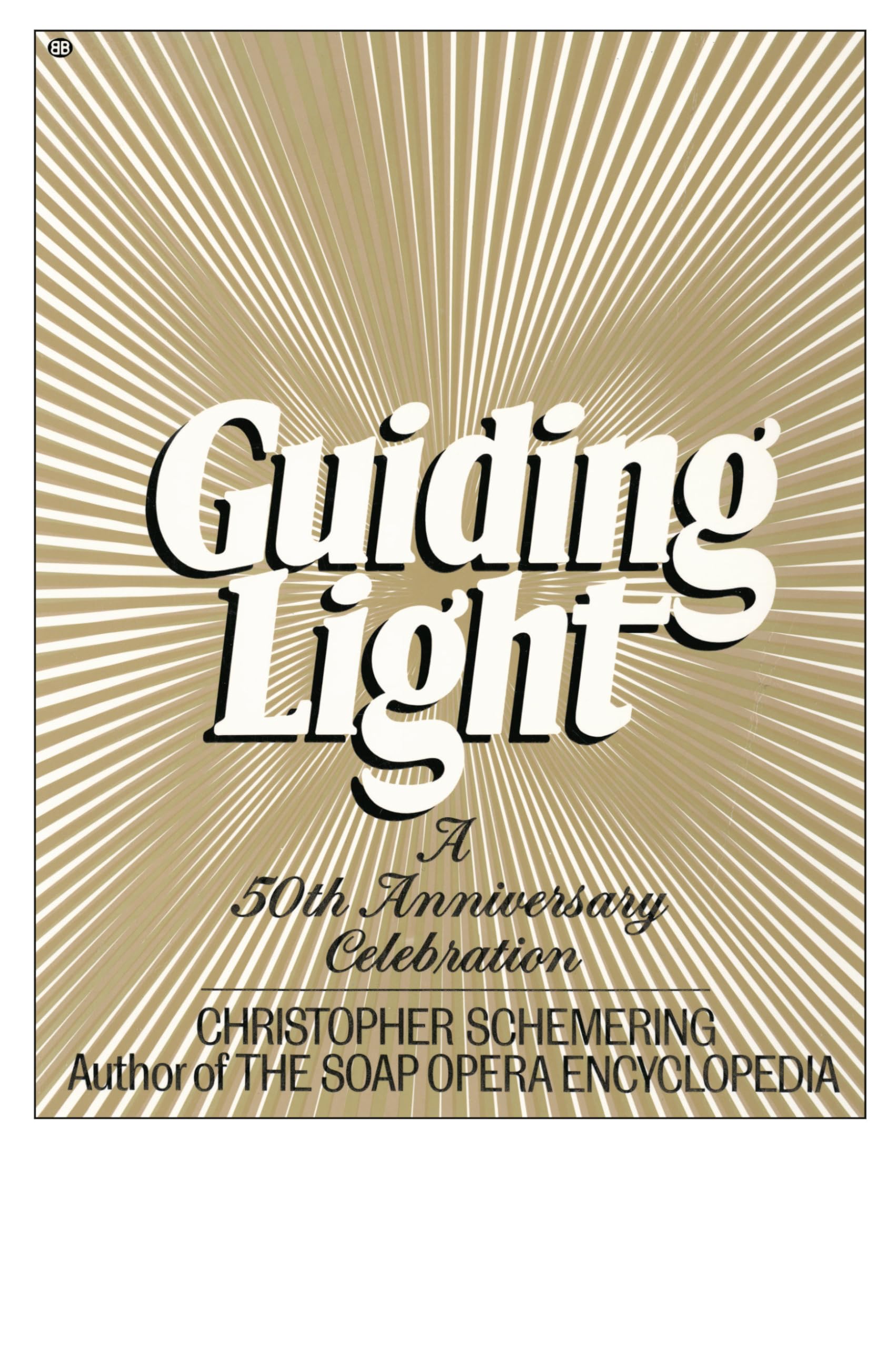 Guiding Light: A 50Th Anniversary Celebration,New