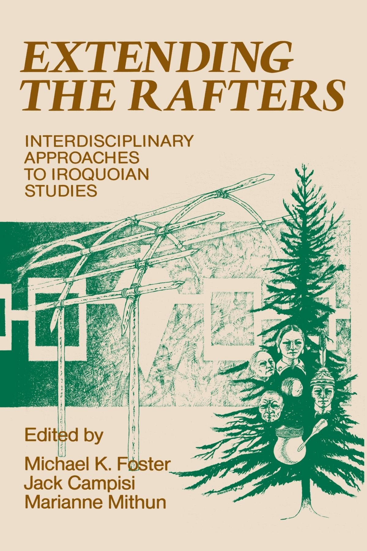 Extending The Rafters: Interdisciplinary Approaches To Iroquoian Studies,Used