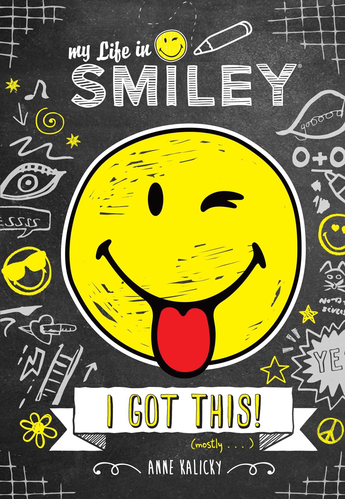 My Life in Smiley (Book 2 in Smiley series): I Got This!,Used