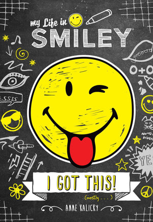 My Life in Smiley (Book 2 in Smiley series): I Got This!,Used