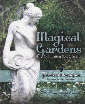Magical Gardens: Cultivating Soil & Spirit,Used