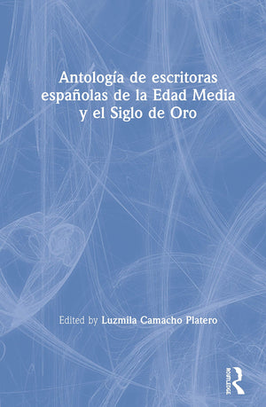 Antologa De Escritoras Espaolas De La Edad Media Y El Siglo De Oro,Used