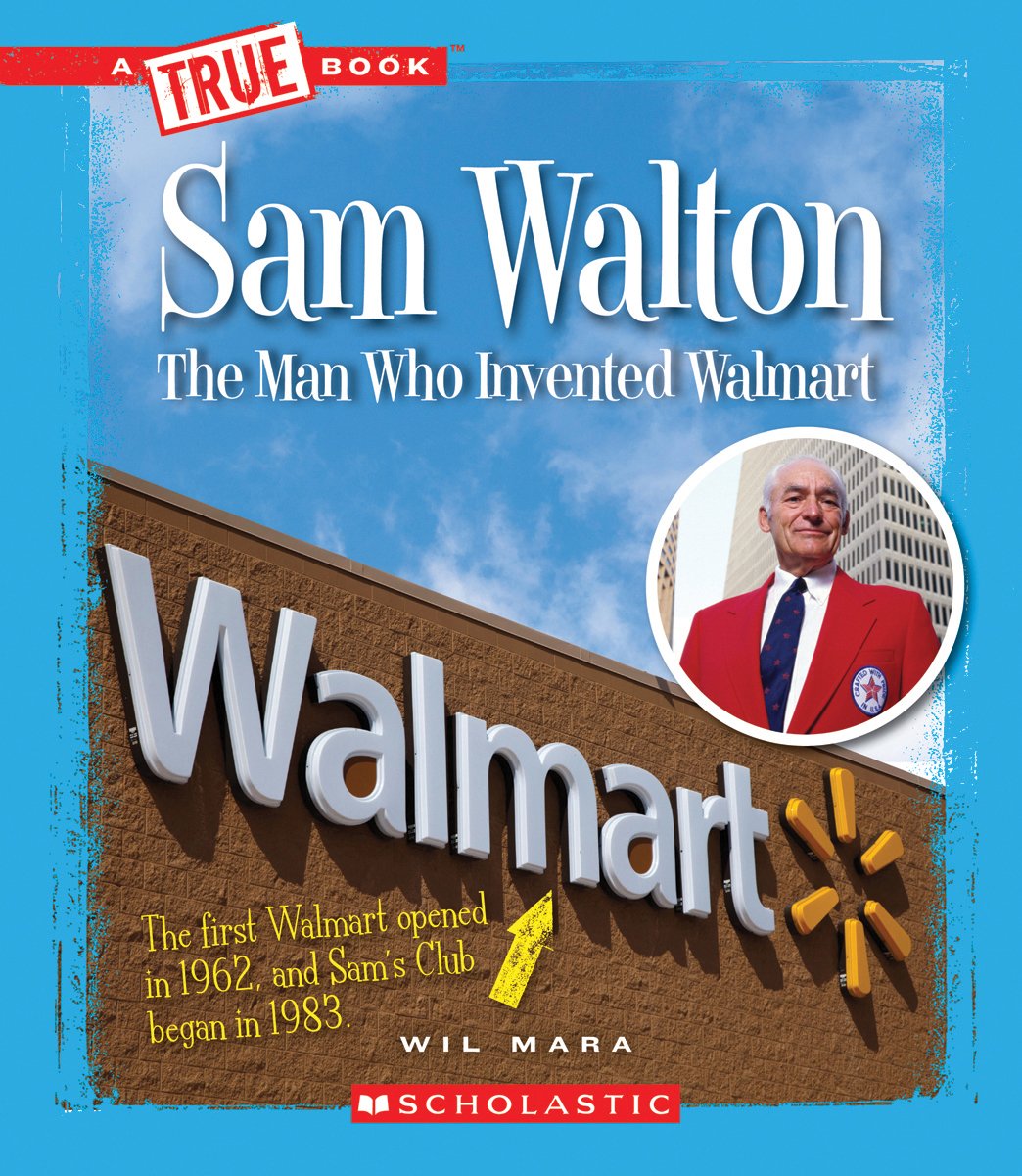 Sam Walton: The Man Who Invented Walmart (A True Book: Great American Business) (Library Edition),Used