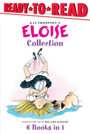 The Eloise Collection: Eloise And The Very Secret Room; Eloise And The Dinosaurs; Eloise Has A Lesson; Eloise'S New Bonnet; Eloi
