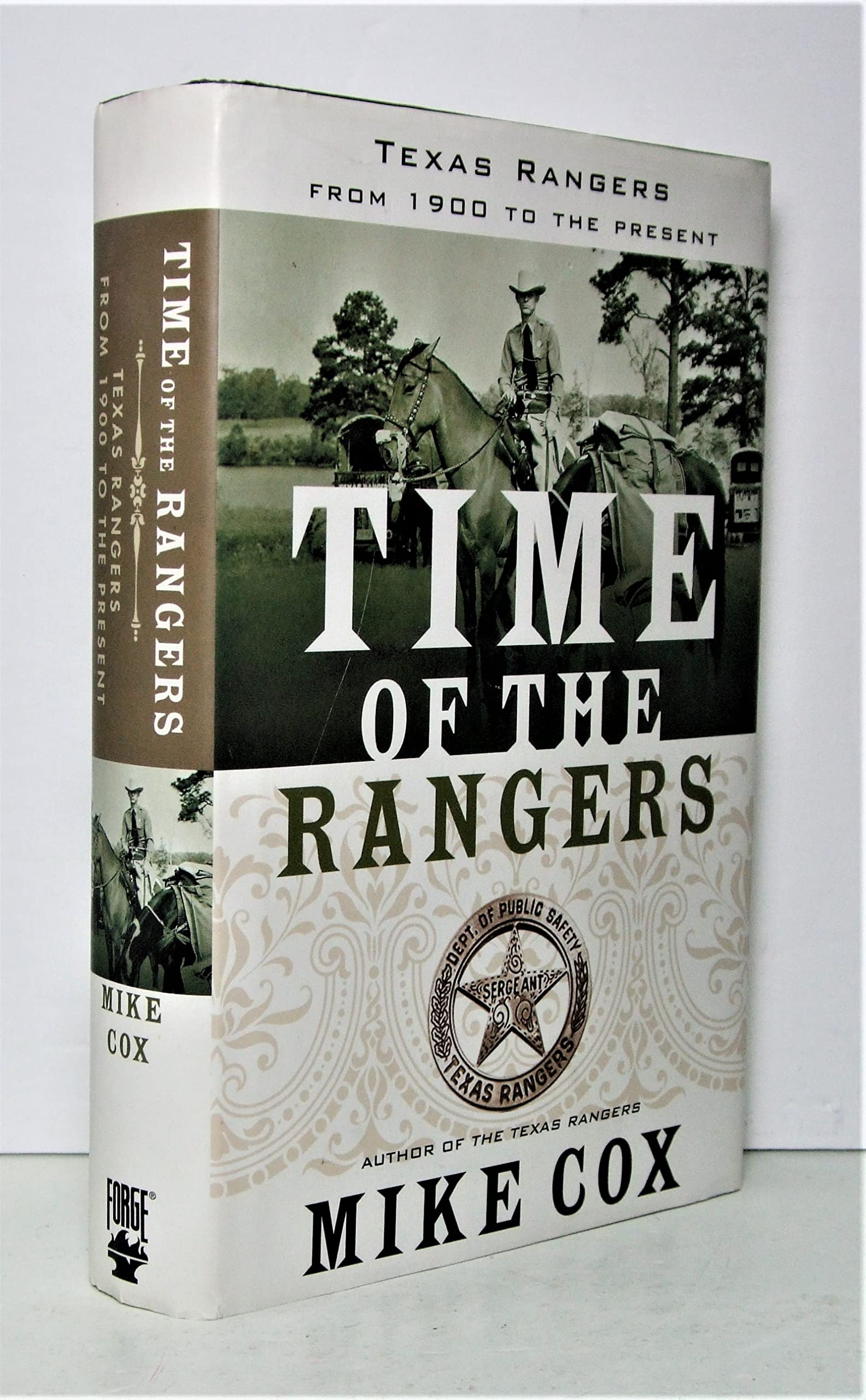 Time Of The Rangers: Texas Rangers: From 1900 To The Present