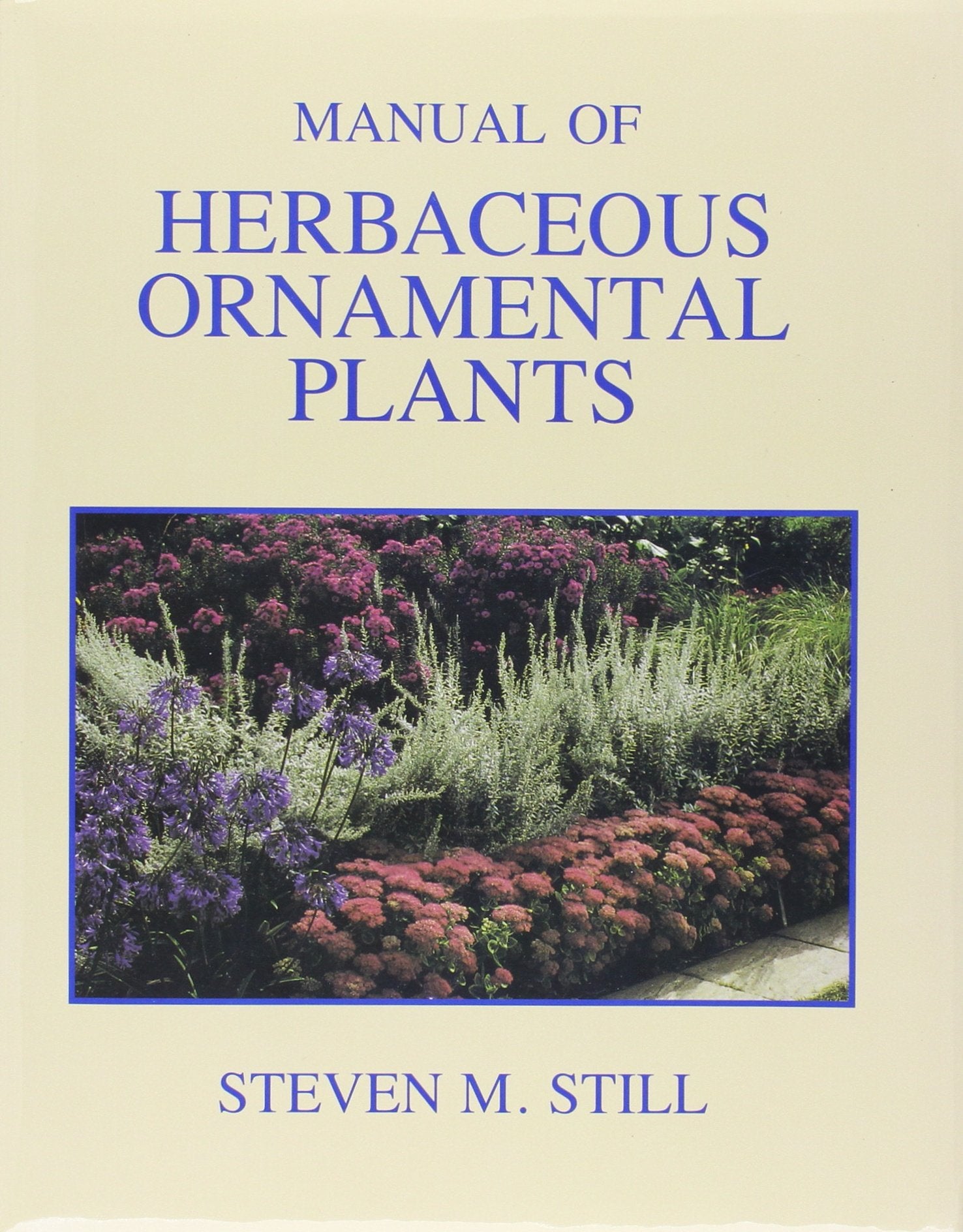 Manual of Herbaceous Ornamental Plants,Used