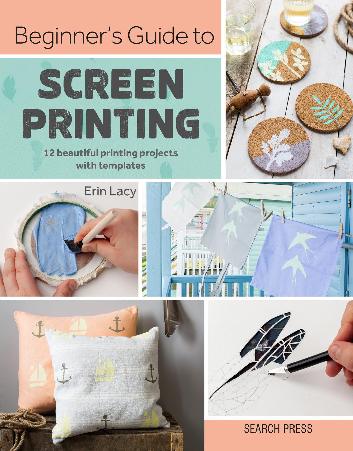 Beginner's Guide to Screen Printing: 12 beautiful printing projects with templates,Used
