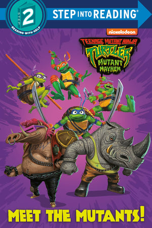 Meet The Mutants! (Teenage Mutant Ninja Turtles: Mutant Mayhem) (Step Into Reading)