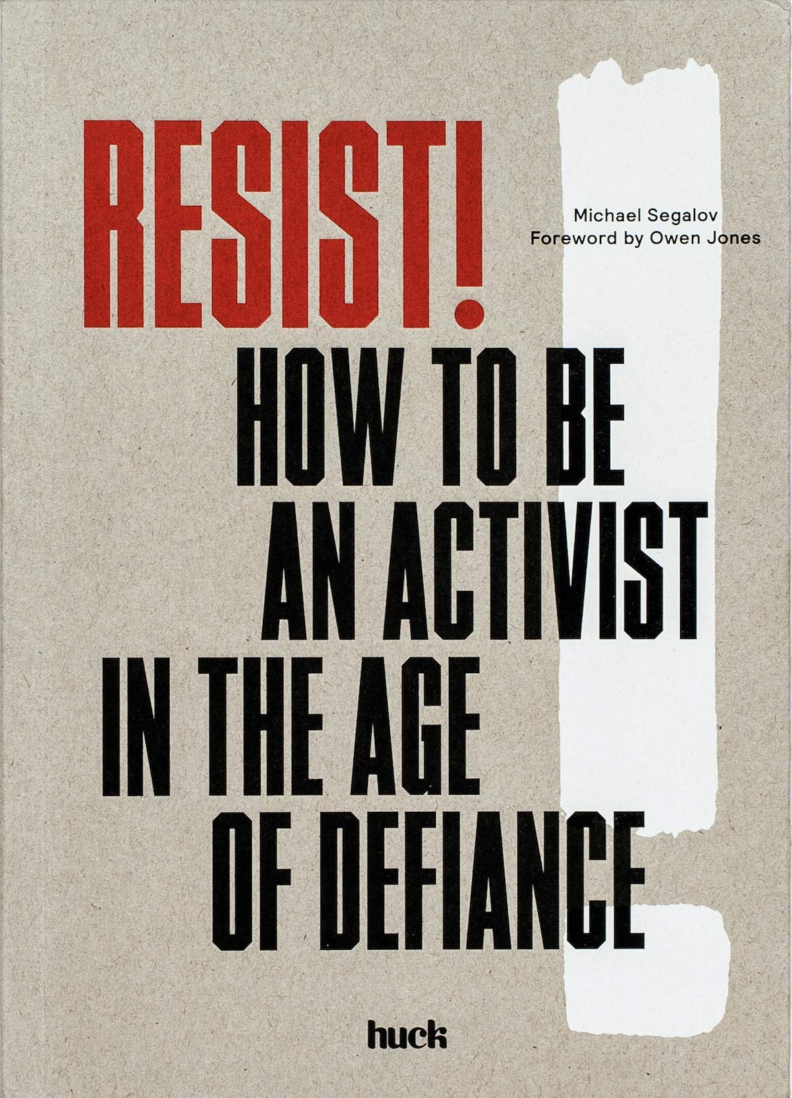 Resist!: How To Be An Activist In The Age Of Defiance