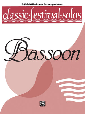 Classic Festival Solos (Bassoon), Vol 1: Piano Acc. (Classic Festival Solos, Vol 1),New
