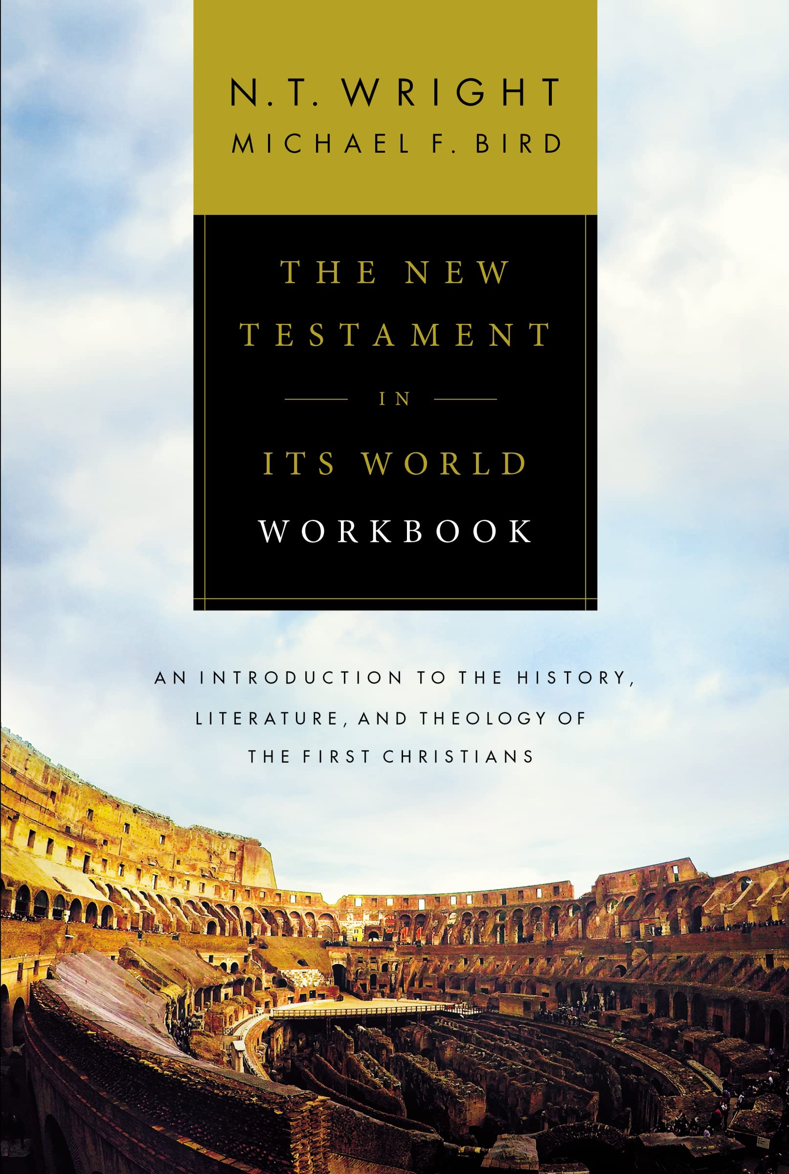 The New Testament in Its World Workbook: An Introduction to the History, Literature, and Theology of the First Christians,Used