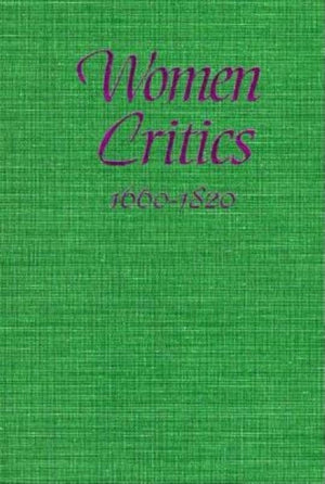 Women Critics 16601820: An Anthology,Used