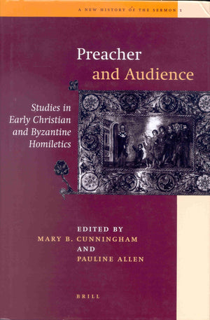 Preacher and His Audience: Studies in Early Christian and Byzantine Homiletics (New History of the Sermon),Used