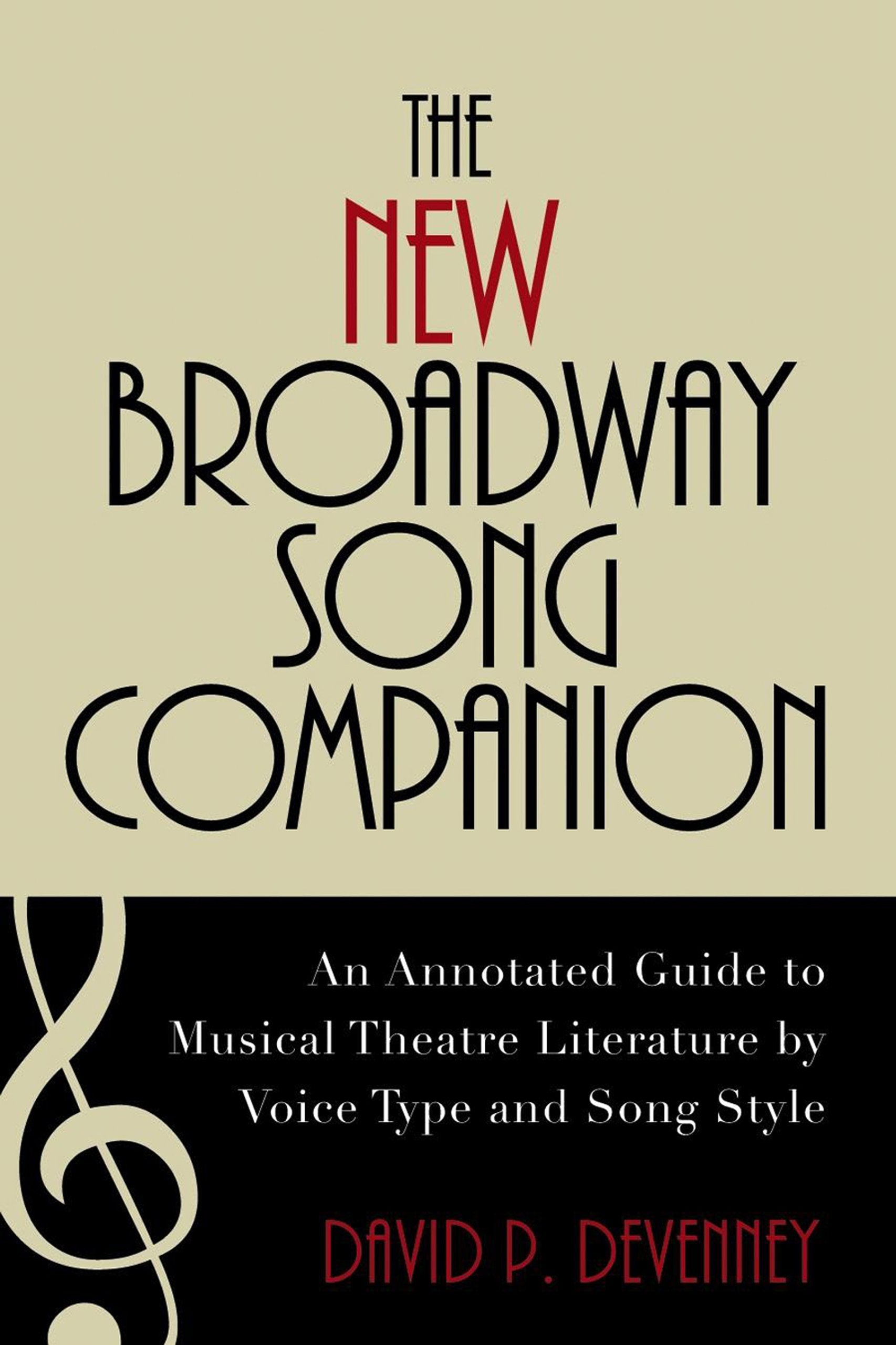 The New Broadway Song Companion: An Annotated Guide To Musical Theatre Literature By Voice Type And Song Style,Used