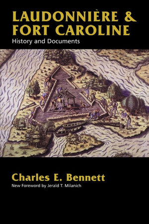 Laudonniere & Fort Caroline: History And Documents,Used