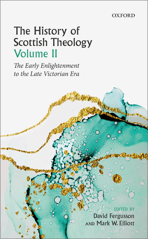The History of Scottish Theology, Volume II: From the Early Enlightenment to the Late Victorian Era,Used