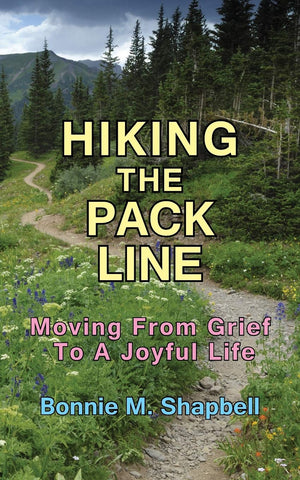 Hiking The Pack Line: Moving From Grief To A Joyful Life,Used