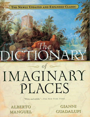 The Dictionary Of Imaginary Places: The Newly Updated And Expanded Classic,Used