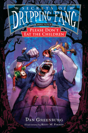 Secrets of Dripping Fang, Book Seven: Please Don't Eat the Children,Used