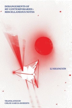 Derangements Of My Contemporaries: Miscellaneous Notes (New Directions Poetry Pamphlet),New