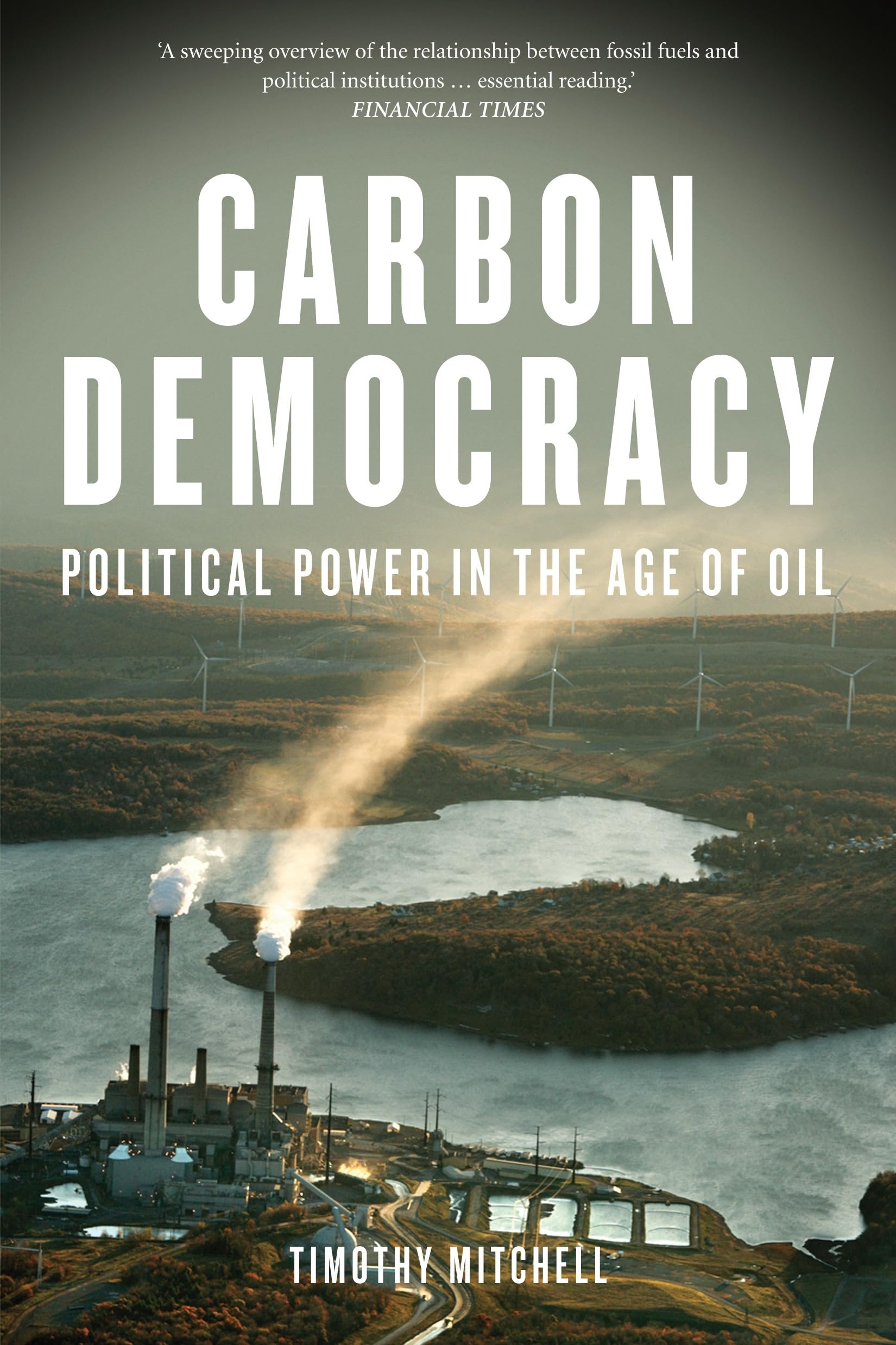Carbon Democracy: Political Power In The Age Of Oil