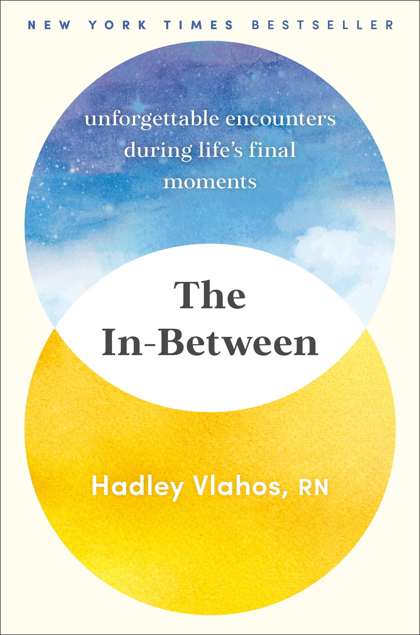The Inbetween: Unforgettable Encounters During Life'S Final Moments