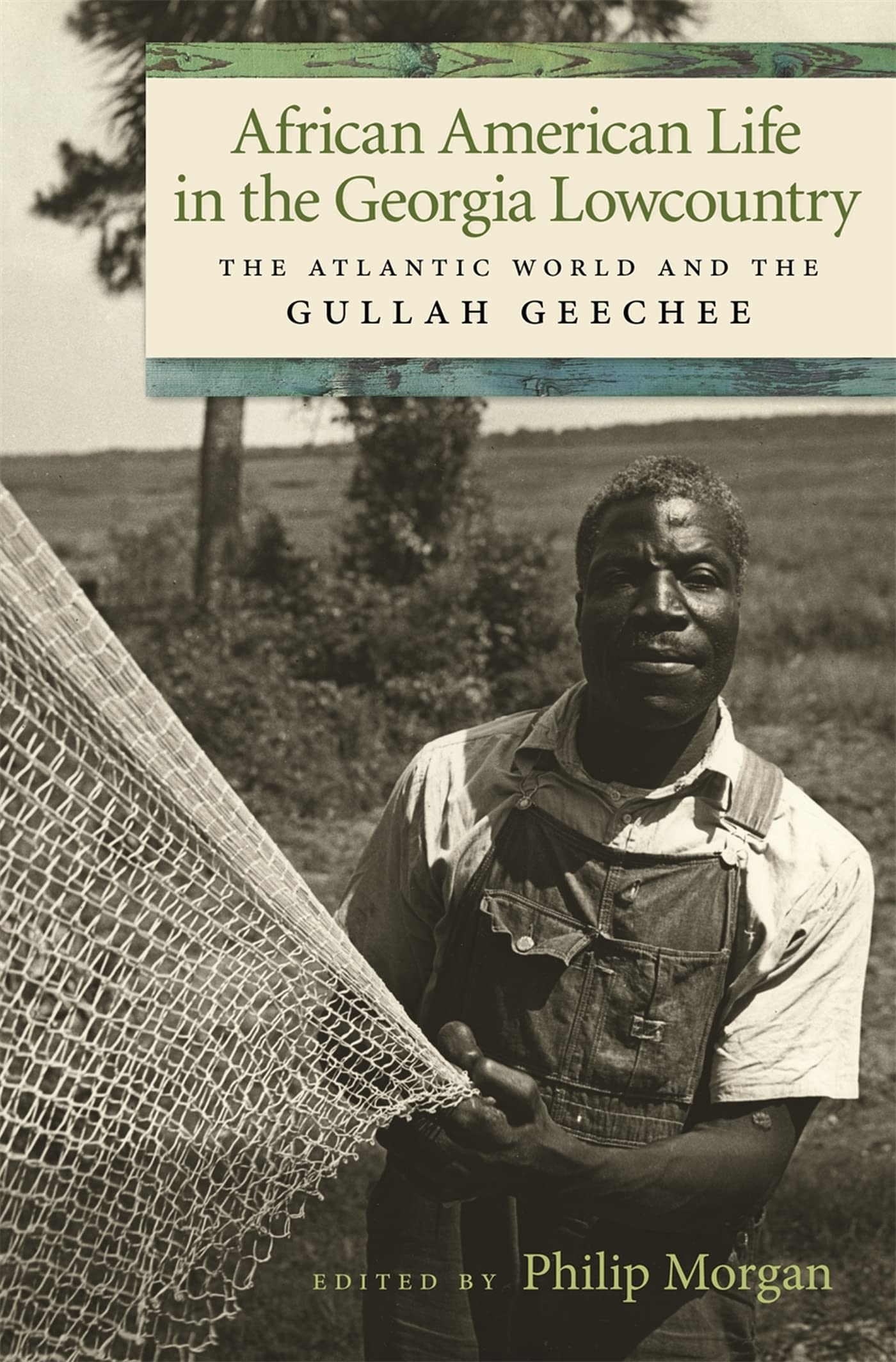African American Life In The Georgia Lowcountry: The Atlantic World And The Gullah Geechee (Race In The Atlantic World, 1700190,Used