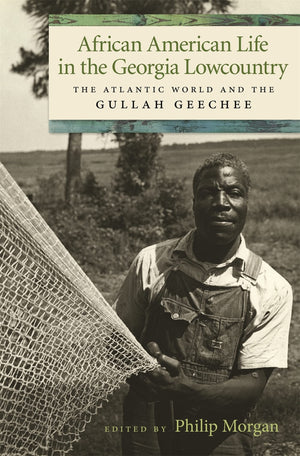 African American Life In The Georgia Lowcountry: The Atlantic World And The Gullah Geechee (Race In The Atlantic World, 1700190,Used