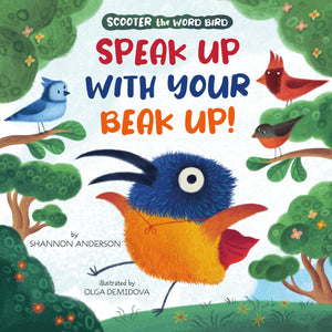 Speak Up With Your Beak Up