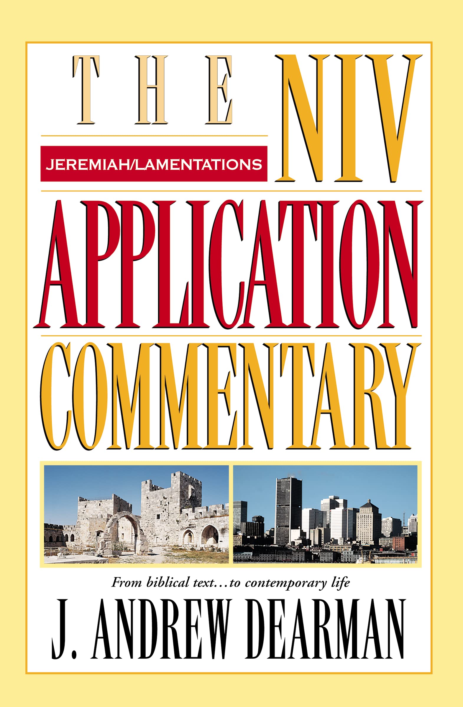 Jeremiah, Lamentations (The NIV Application Commentary),Used