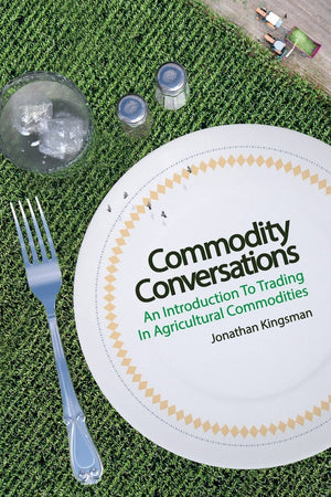 Commodity Conversations: An Introduction to Trading in Agricultural Commodities,Used
