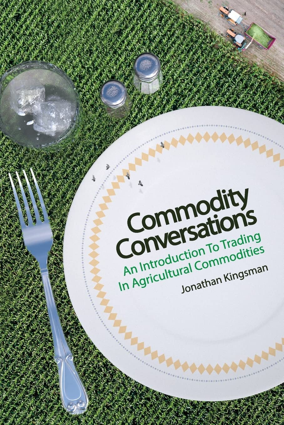 Commodity Conversations: An Introduction to Trading in Agricultural Commodities,Used