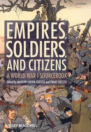 Empires, Soldiers, and Citizens: A World War I Sourcebook,Used