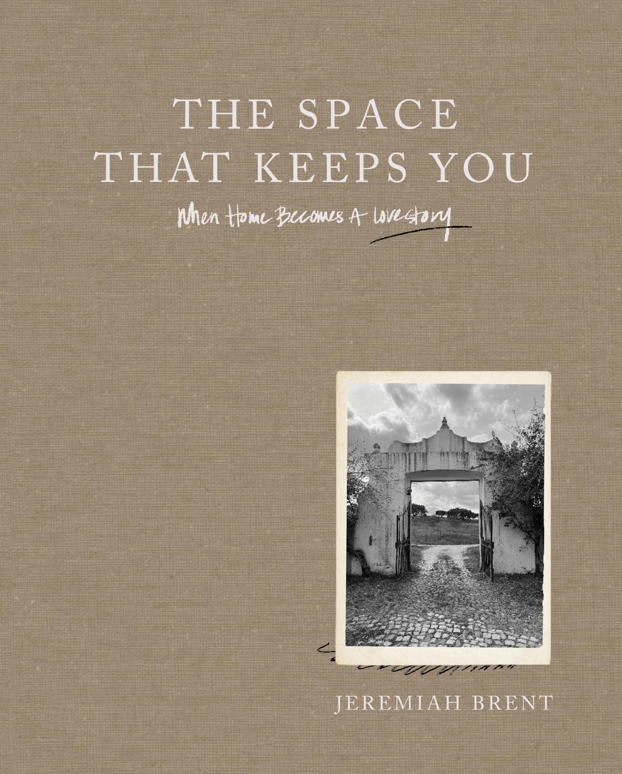 The Space That Keeps You: When Home Becomes A Love Story,Used