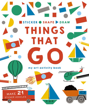 Sticker, Shape, Draw: Things that Go: My Art Activity Book,Used