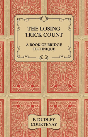 The Losing Trick Count  A Book of Bridge Technique,Used