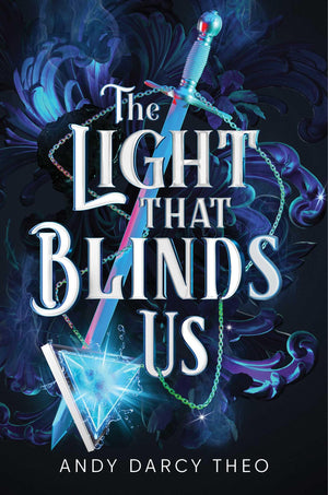 The Light That Blinds Us (Descent Into Darkness)