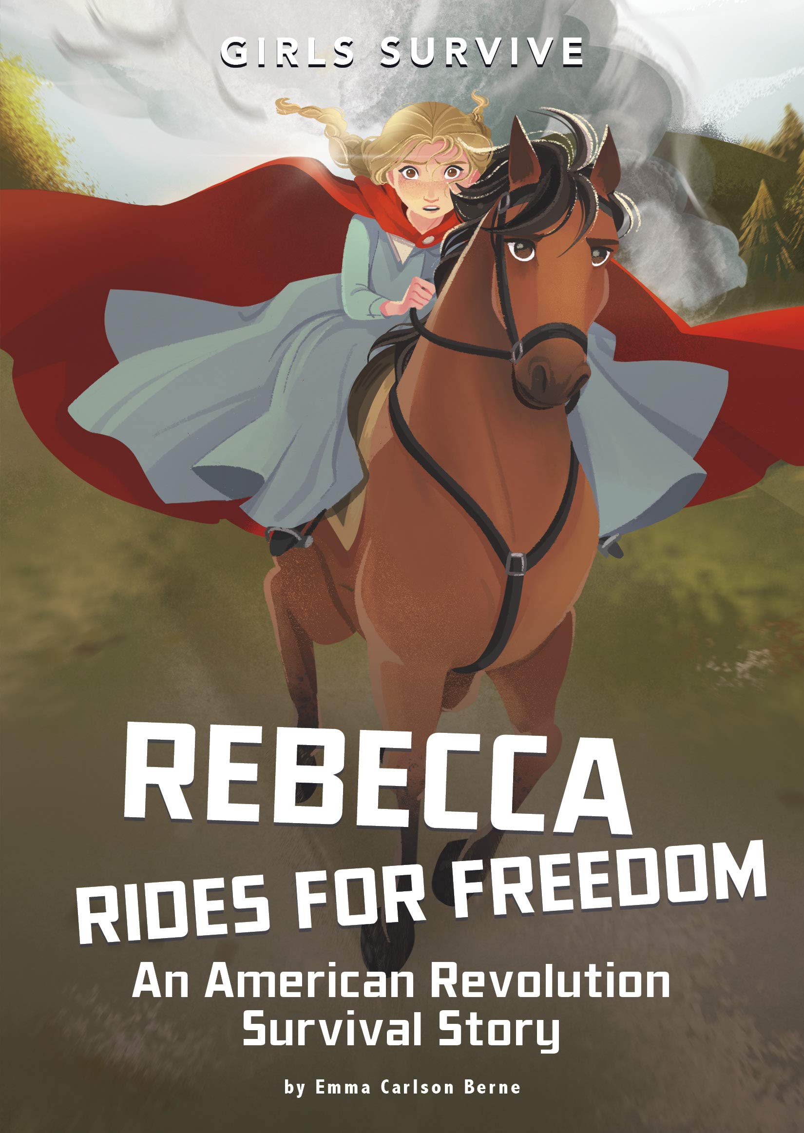 Rebecca Rides For Freedom: An American Revolution Survival Story (Girls Survive)