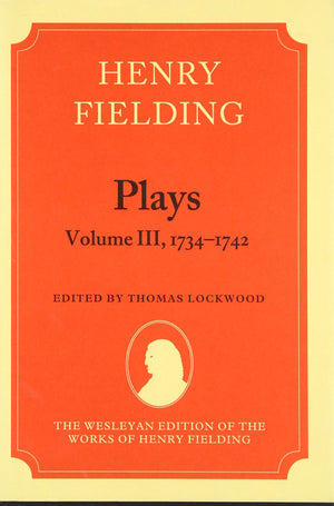 Henry Fielding  Plays, Volume III 17341742 (The Wesleyan Edition of the Works of Henry Fielding),Used
