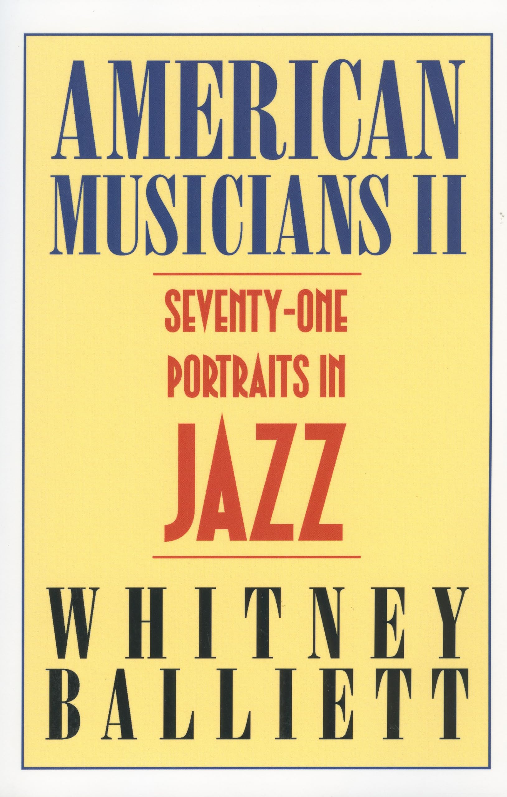 American Musicians II: Seventyone Portraits in Jazz,Used