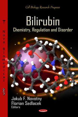 Bilirubin: Chemistry, Regulation And Disorder (Cell Biology Research Progress),Used